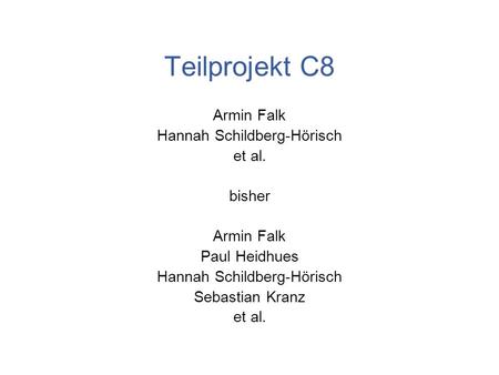 Teilprojekt C8 Armin Falk Hannah Schildberg-Hörisch et al