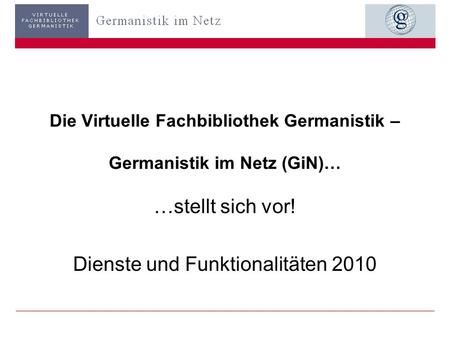 Die Virtuelle Fachbibliothek Germanistik – Germanistik im Netz (GiN)…