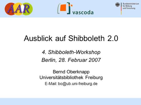 Ausblick auf Shibboleth 2.0