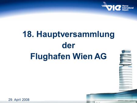 18. Hauptversammlung der Flughafen Wien AG