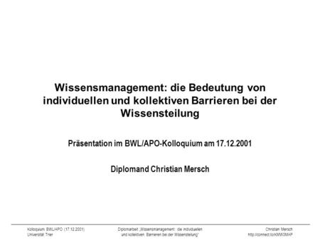 Präsentation im BWL/APO-Kolloquium am Diplomand Christian Mersch