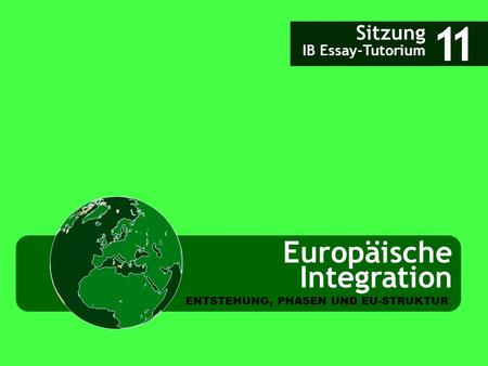 1 1 Europäische Integration Sitzung IB Essay-Tutorium