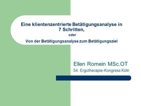 Ellen Romein MSc.OT 54. Ergotherapie-Kongress Köln