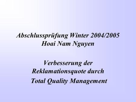 Abschlussprüfung Winter 2004/2005 Hoai Nam Nguyen