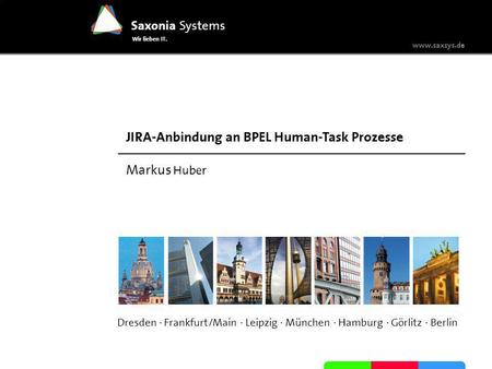 JIRA-Anbindung an BPEL Human-Task Prozesse Markus Huber