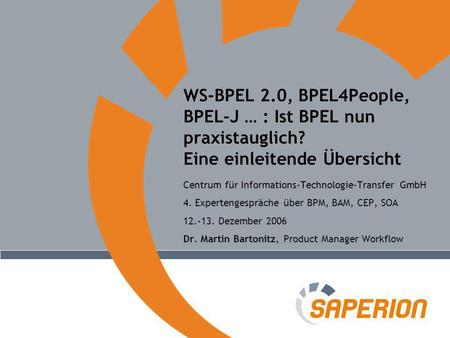 WS-BPEL 2. 0, BPEL4People, BPEL-J … : Ist BPEL nun praxistauglich