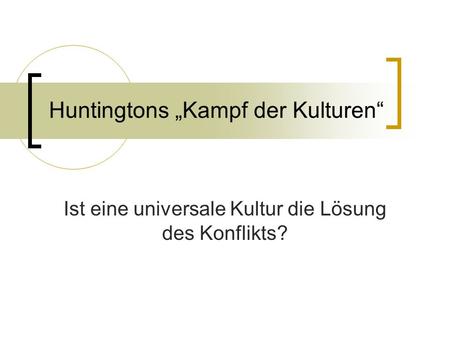 Huntingtons „Kampf der Kulturen“