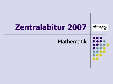 Zentralabitur 2007 Mathematik.
