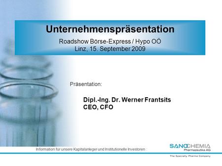 Dipl.-Ing. Dr. Werner Frantsits CEO, CFO