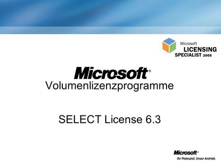 Volumenlizenzprogramme SELECT License 6.3. Microsoft Volumenlizenzprogramme ab ca. 250 PCs: SELECT License In diesem Kapitel finden Sie folgende Themen: