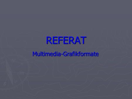 Multimedia-Grafikformate