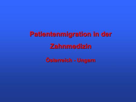 Patientenmigration in der Zahnmedizin