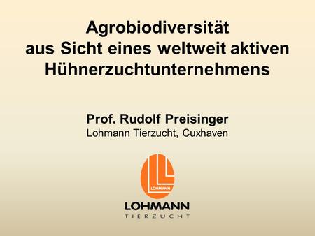 Prof. Rudolf Preisinger Lohmann Tierzucht, Cuxhaven