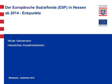 Der Europäische Sozialfonds (ESF) in Hessen ab Eckpunkte