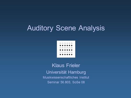 Auditory Scene Analysis
