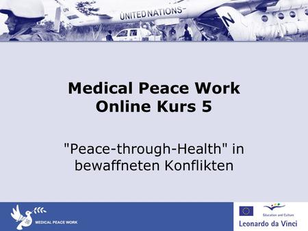 Medical Peace Work Online Kurs 5
