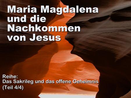Maria Magdalena und die Nachkommen von Jesus
