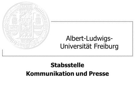 Albert-Ludwigs- Universität Freiburg