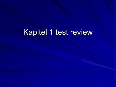 Kapitel 1 test review. A. Complete the sentence with a word from the box. zB. Glück Haltestellte 1.Wir haben _______, weil die Prüfung leicht ist. 2.