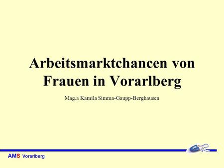 Arbeitsmarktchancen von Frauen in Vorarlberg
