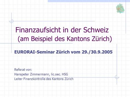 Finanzaufsicht in der Schweiz (am Beispiel des Kantons Zürich)