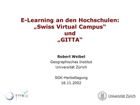 E-Learning an den Hochschulen: „Swiss Virtual Campus“ und „GITTA“