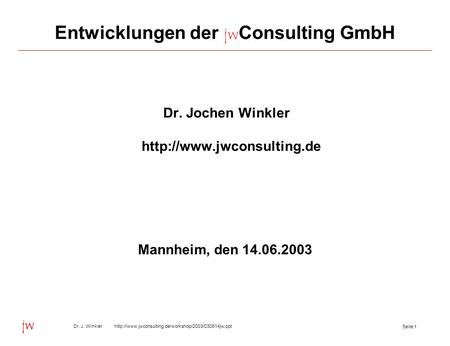 Entwicklungen der jwConsulting GmbH