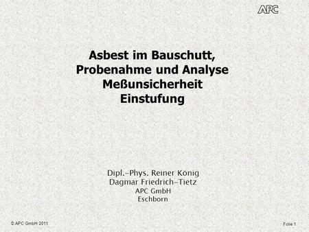 Asbest im Bauschutt, Probenahme und Analyse Meßunsicherheit Einstufung
