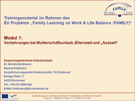 Trainingsmaterial im Rahmen des EU Projektes „Family Learning on Work & Life Balance (FAMILY)“ Modul 1: Vorkehrungen bei Mutterschaftsurlaub, Elternzeit.