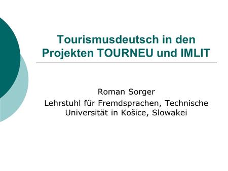 Tourismusdeutsch in den Projekten TOURNEU und IMLIT