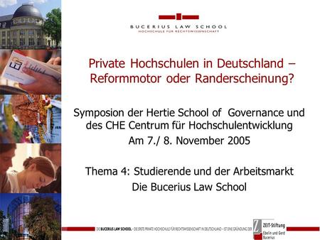 Private Hochschulen in Deutschland – Reformmotor oder Randerscheinung? Symposion der Hertie School of Governance und des CHE Centrum für Hochschulentwicklung.