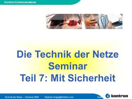 Die Technik der Netze Seminar Teil 7: Mit Sicherheit.