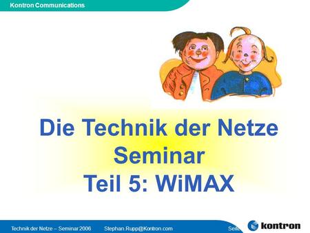 Die Technik der Netze Seminar Teil 5: WiMAX.