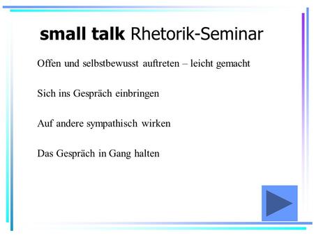small talk Rhetorik-Seminar