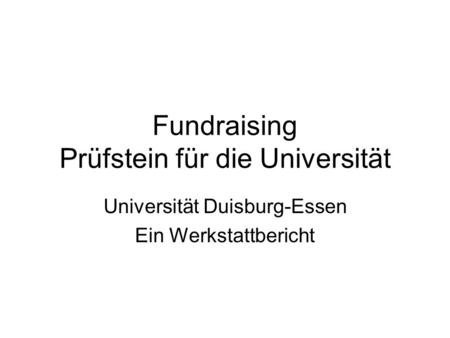 Fundraising Prüfstein für die Universität