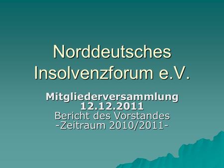 Norddeutsches Insolvenzforum e.V.
