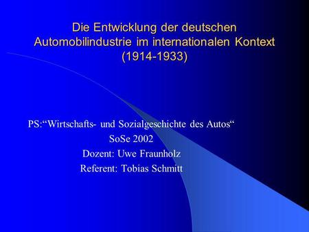 PS:“Wirtschafts- und Sozialgeschichte des Autos“ SoSe 2002