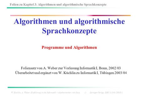 Foliensatz von A. Weber zur Vorlesung Informatik I, Bonn, 2002/03