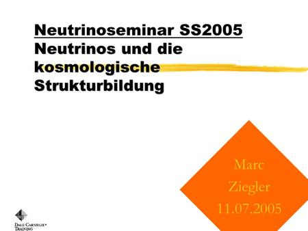 Neutrinoseminar SS2005 Neutrinos und die kosmologische Strukturbildung