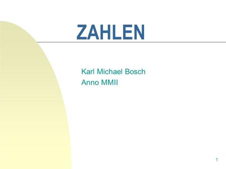Karl Michael Bosch Anno MMII