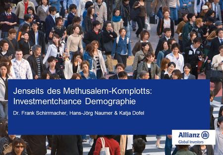 Jenseits des Methusalem-Komplotts: Investmentchance Demographie