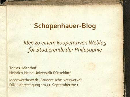 Notizen zur Präsentation Schopenhauer-Blog