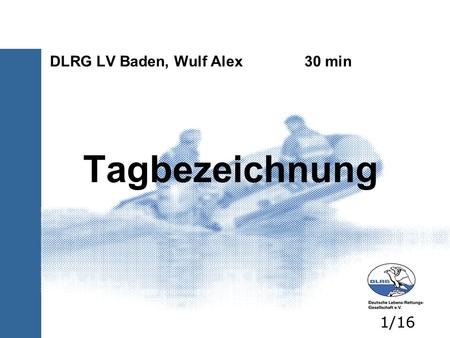 DLRG LV Baden, Wulf Alex 30 min