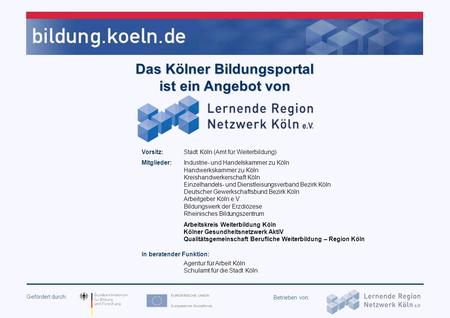 Gefördert durch: Betrieben von: Workshop Informationsqualität bei Weiterbildungsdatenbanken am 8. Oktober 2007 in Berlin Erfahrungen und Qualitätssicherung.