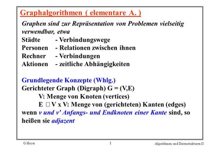 Graphalgorithmen ( elementare A. )