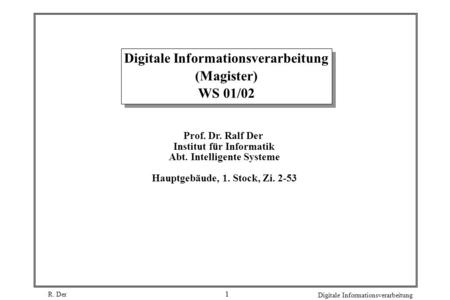 Digitale Informationsverarbeitung (Magister) WS 01/02