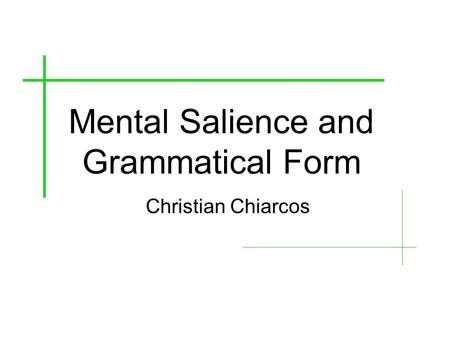 Mental Salience and Grammatical Form