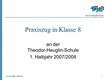 an der Theodor-Heuglin-Schule 1. Halbjahr 2007/2008