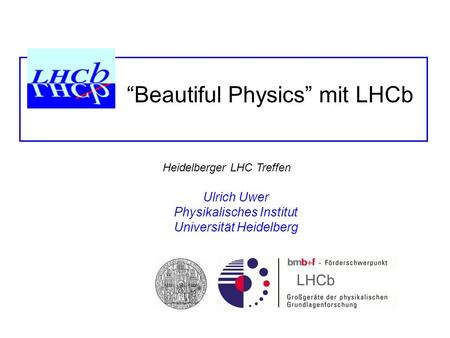 “Beautiful Physics” mit LHCb
