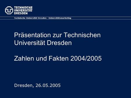 Technische Universität Dresden - Universitätsmarketing